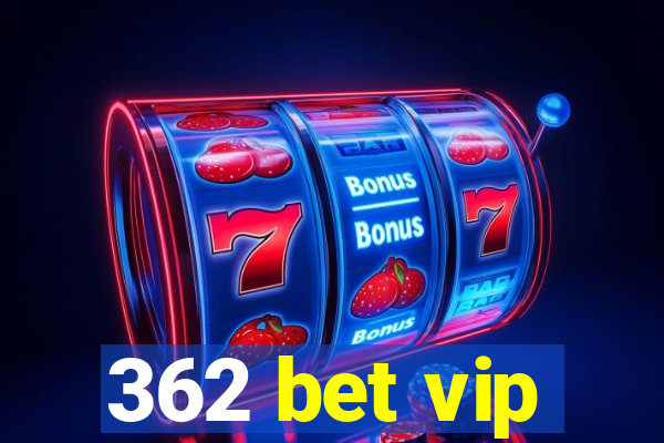 362 bet vip